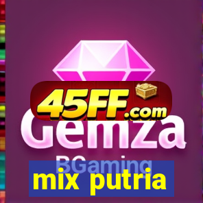mix putria